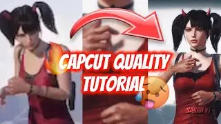 HOW TO IMPROVE VIDEO QUALITY IN CAPCUT | TUTORIAL BY SARAH YT 🥵🔥