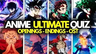 ANIME ULTIMATE QUIZ 🔥| Guess Openings, Endings, Ost,Characters and Scenes|🤔