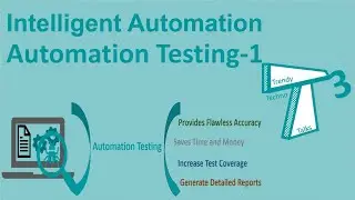 015_Intelligent Automation – Automation Testing- Part 1