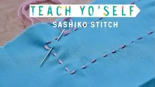 Teach Yo' Self: Sashiko Stitch