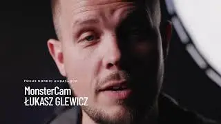 FOCUS NORDIC AMBASADOR Łukasz Glewicz MonsterCam