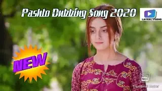 Pashto new dubbing song 2020 | Romantic dubbing pashto songs