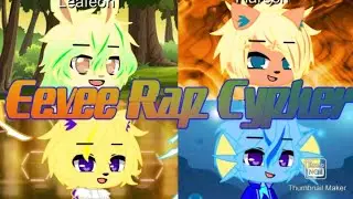 Eevee Rap Cypher
