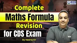 Complete Maths Formula Revision for CDS Exam | CDS 2025 Preparation | by Neeraj sir | KGS Defence