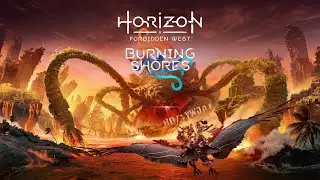 Прохождение Horizon Forbidden West 2025 Complete Edition (+взлом)  №6 (Пылающие берега)