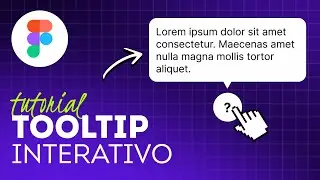 Como criar Tooltips Interativo (Simples) | Tutorial Figma