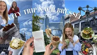 CITY TRIP NACH BRÜSSEL I Freundin besuchen, neue Stadt, Restaurants I KathaMariie