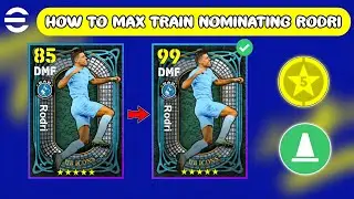 How To Train Nominating Contract Rodri In eFootball 2024 Mobile | Proper Training Guide