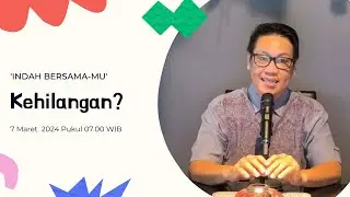 Saat Teduh 'Indah Bersama-Mu' 7 Maret 2024 Pukul 07.00 WIB #jeffrystjandra