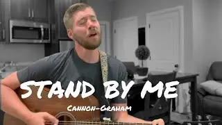 Cannon-Graham | Stand By Me - Ben E. King | MUST SEE 2:34 - End!