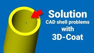 Solution CAD shell problem with 3D-Coat