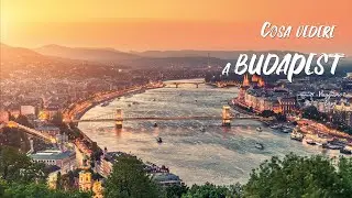 Viaggio a BUDAPEST - Cosa devi assolutamente vedere, luoghi da vedere