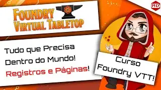 Registros e Páginas - Curso Foundry VTT