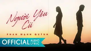 Người Yêu Cũ - Phan Mạnh Quỳnh