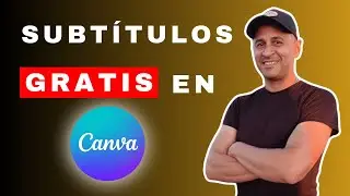 🔥Cómo colocar Subtítulos a tus videos con CANVA - Gratis🎁