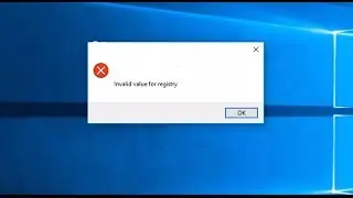 How to Fix Invalid Value For Registry Problem - Windows 10