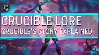 Crucible's Story Explained - Crucible Lore