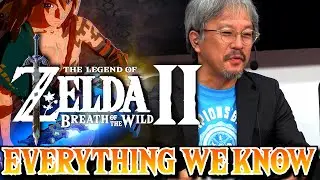 Everything We Know About Zelda Breath of the Wild 2 | Official News, Interviews, Announcements Leaks