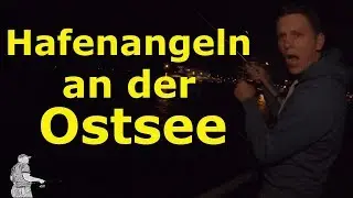 Hafenangeln an der Ostsee