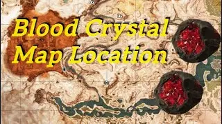 Conan Exiles - Blood Crystal Map location