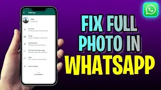 How To FIX Full Photo In Whatsapp DP (2023 Update!)