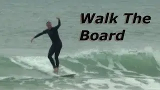 Walk the board | Learning to Surf