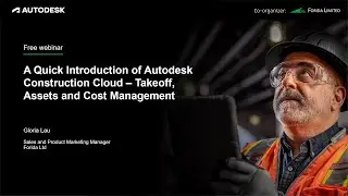 A Quick Introduction of Autodesk Construction Cloud – Takeoff, Assets and Cost Management Webinar