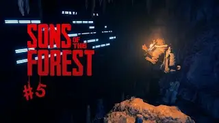 SONS OF THE FOREST #5
