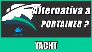 YACHT, Administración Web para DOCKER,  no es lo que me esperaba 😒