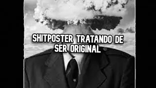 S H I T P O S T E R 😐