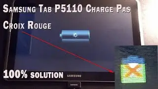 Samsung Galaxy Tab P5110  Not Charging Fix 100% Solution | Red cross on Battery