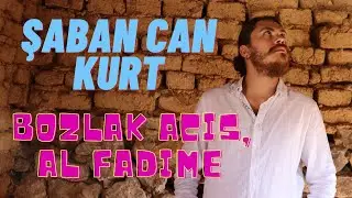 Şaban Can Kurt - Bozlak Açış, Al Fadime