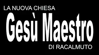 La Nuova Chiesa Gesu Maestro di Racalmuto
