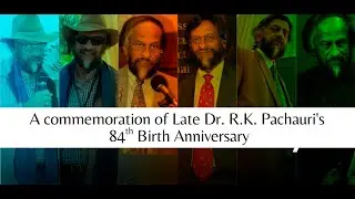 Celebrating Dr. R.K. Pachauri's 84th Birthday today!