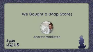 We Bought a (Map Store) – Andrew Middleton