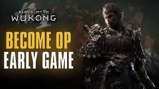 Black Myth Wukong Best Farming To Become OP Early Game Ultimate Guide!