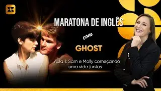 Aula 1: Inglês com o filme Ghost - Sam e Molly começando uma vida juntos