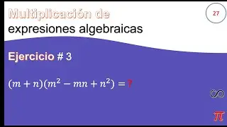 27. Multiplicación de expresiones algebraicas Ejercicio # 3