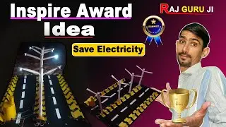 Inspire Award Ideas | Save Electricity | Street Light Science Project | Inspire Award Best Ideas |