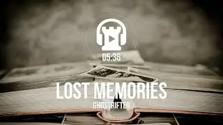Lost Memories - Ghostrifter [Free Copyright Music]