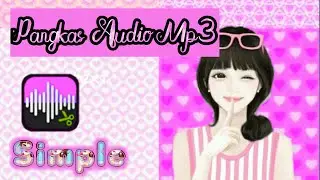 CARA MEMOTONG / MEMANGKAS LAGU DI HP ANDROID