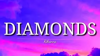 Rihanna - Diamonds (Lyrics) 