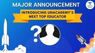Big Announcement | Introducing Unacademy's Next Top Educator | Unacademy ICSE & ISC Boards
