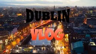 CaosTrip |Dublin Vlog|