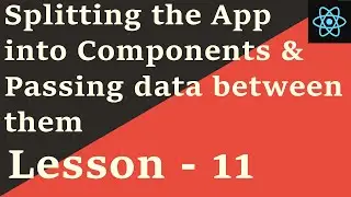 React Native Tutorial -11: Splitting the App into Components and Passing data between them