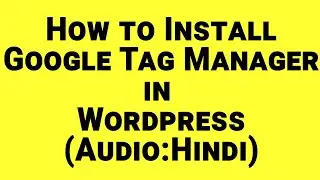 How to Install Google Tag Manager in WordPress