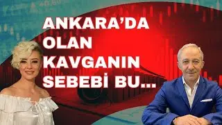 ANKARADA OLAN KAVGANIN SEBEBİ BU EKONOMİ YORUM