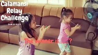 CALAMANSI RELAY CHALLENGE WITH SAM & ALEX