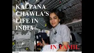 life history of kalpana chawla/kalpana's indian life/tamil