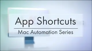 App Shortcuts on MacOS